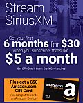 6-Month Stream Sirius XM + $50 Amazon Gift Card $30