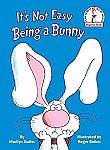 It's Not Easy Being a Bunny (Beginner Books(R)) $0.98