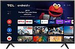 TCL 40" Class 3-Series HD LED Smart Android TV $179.99