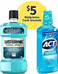 33.8Oz Listerine Antiseptic Mouthwash + 18Oz Act Mouthwash + $5 Walgreens Cash $7.28