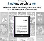 Kindle Paperwhite Kids (access to thousands of books and cover) $120 (or 2 for $220)