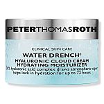 Peter Thomas Roth Water Drench Hyaluronic Cloud Cream Hydrating Moisturizer $23 and more