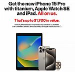 Verizon New Customers: up to $1000 off iphone 15 pro w/trade in, $600 off apple watch 8, $460 off a Apple iPad (9th Gen)