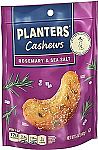 5oz Planters Cashews: Rosemary & Sea Salt or Dill Pickle $2.76